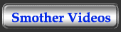 Smother Videos